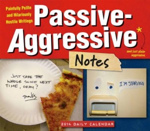 The Passive-Aggressive Notes 2014 Page-a-Day Calendar